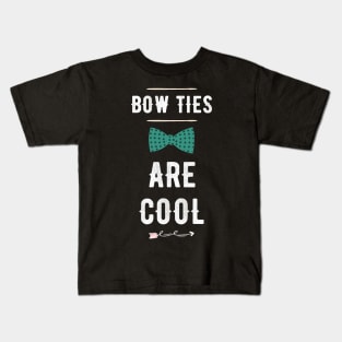 Bow Ties are cool Kids T-Shirt